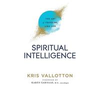 Karen Garnaas Kris Va Spiritual Intelligence - The Art of Thinking L (Tascabile)