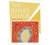 Karen Garthe The Banjo Clock (Tascabile) New California Poetry