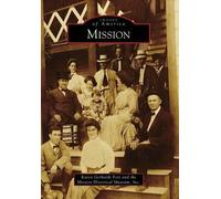 Karen Gerhardt Fort Mission Historical Museum Inc. Mission (Tascabile)