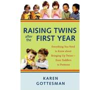Karen Gottesman Raising Twins After the First Year (Tascabile)