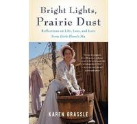 Karen Grassle Bright Lights, Prairie Dust (Tascabile)