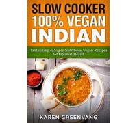 Karen Greenvang Slow Cooker (Tascabile) Nutrition, Vegan Diet, Plant Based Book