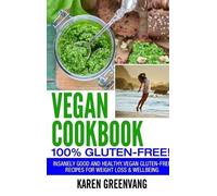 Karen Greenvang Vegan Cookbook - 100% Gluten Free (Copertina rigida)