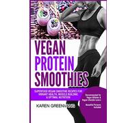 Karen Greenvang Vegan Protein Smoothies (Copertina rigida)