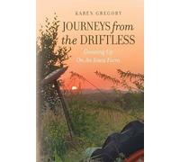 Journeys from the Driftless: Growing Up on an Iowa Farm