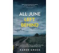 Karen Grose All June Left Behind (Tascabile)