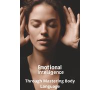 Karen Harding Emotional Intelligence Through Mastering Body Language (Tascabile)