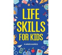 Karen Harris Life Skills for Kids (Tascabile)