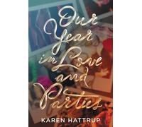Karen Hattrup Our Year in Love and Parties (Copertina rigida)