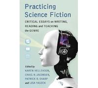 Karen Hellekson Practicing Science Fiction (Tascabile)
