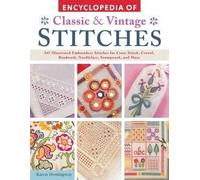 Karen Hemingway Encyclopedia of Classic & Vintage Stitches (Tascabile)