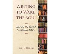 Karen Hering Writing to Wake the Soul (Tascabile)
