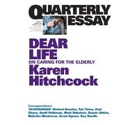 Karen Hitchcock Dear Life: On Caring for the Elderly: Quarterly Essa (Tascabile)