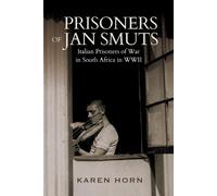 Karen Horn Prisoners of Jan Smuts (Tascabile)