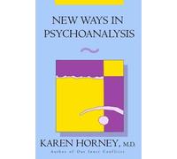 Karen Horney New Ways in Psychoanalysis (Tascabile)