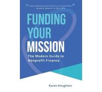 Karen Houghton Funding Your Mission (Copertina rigida)