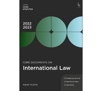 Karen Hulme Core Documents on International Law 2022-23 (Tascabile)
