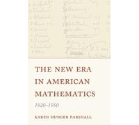 Karen Hunger Pars The New Era in American Mathematics, 1920- (Copertina rigida)