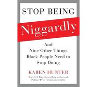 Karen Hunter Stop Being Niggardly (Tascabile)