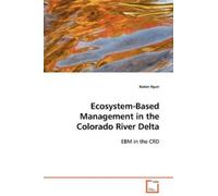 Karen Hyun Ecosystem-Based Management in the Colorado River Delta (Tascabile)