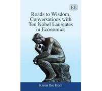 Karen Ilse Horn Roads to Wisdom, Conversations with Ten Nobel (Copertina rigida)