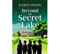 Karen Inglis Beyond the Secret Lake (Tascabile) Secret Lake Mystery Adventures