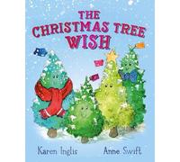 Karen Inglis The Christmas Tree Wish (Tascabile)