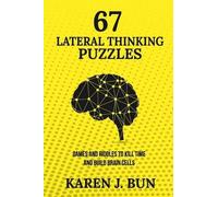 Karen J Bun 67 Lateral Thinking Puzzles (Tascabile)