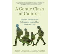 Karen J Clayton Dale L Clayton A Gentle Clash of Cultures (Tascabile)