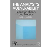Karen J. Maroda The Analyst’s Vulnerability (Tascabile)