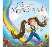 Karen J Young The Girl with the Magic Ponytails (Copertina rigida)