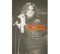 Karen Jaime The Queer Nuyorican (Tascabile) Performance and American Cultures
