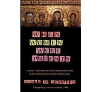 Karen Jo Torjesen When Women Were Priests (Tascabile)