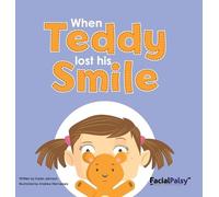 Karen Johnson When Teddy Lost His Smile (Copertina rigida)