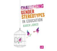 Karen Jones Challenging Gender Stereotypes in Education (Tascabile)