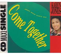 Karen Jones - Come together (5:19min., 1990, plus 'Come to [1st part/2nd part]')