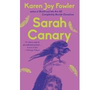 Karen Joy Fowler Sarah Canary (Tascabile)