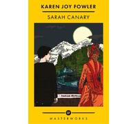 Karen Joy Fowler Sarah Canary (Tascabile) S.F. Masterworks