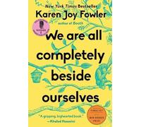 Karen Joy Fowler We Are All Completely Beside Ourselves (Tascabile)
