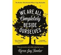 Karen Joy Fowler We Are All Completely Beside Ourselves (Tascabile)