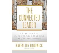Karen Joy Hardwick The Connected Leader (Copertina rigida)