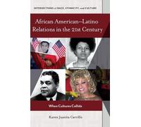 Karen Juanita C African American-Latino Relations in the 21st (Copertina rigida)