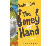 Karen Kane Charlie and Frog: The Boney Hand (Copertina rigida)