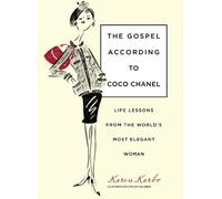 Karen Karbo Gospel According to Coco Chanel (Copertina rigida)