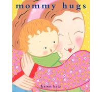 Karen Katz Mommy Hugs (Copertina rigida)