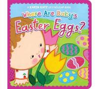 Karen Katz Where Are Baby's Easter Eggs? (Libro di cartone) Lift-The-Flap