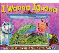 Karen Kaufman Orloff I Wanna Iguana (Copertina rigida)