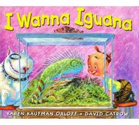 Karen Kaufman Orloff I Wanna Iguana (Copertina rigida)