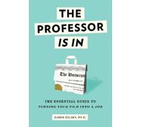 Karen Kelsky The Professor Is In (Tascabile)