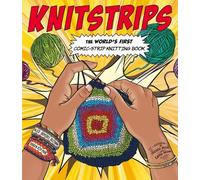 Karen Kim Mar Alice Orm Knitstrips: The World’s First Comic-Strip K (Tascabile)